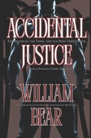 Accidental Justice: The Skinhead, the Thief, and the Mail Order Bride - A True Romance Crime Thriller B0F7HX2NW9 Book Cover