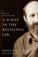 A Scrap in the Blessings Jar: New and Selected Poems 0807180319 Book Cover
