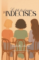 Le club des femmes indécises: L’indécision, c’est un art. L’amour, une catastrophe. (French Edition) B0FP5T8B2Z Book Cover