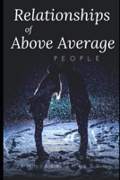 The Relationships of Above Average People B0F2N118ZX Book Cover