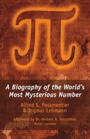 Pi: A Biography of the World's Most Mysterious Number 1591022002 Book Cover