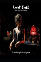 Last Call: One Shot Too Many (Sex, Violence, and the Deep State) B0DSPPM93P Book Cover