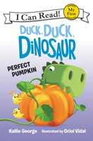 Duck, Duck, Dinosaur: Perfect Pumpkin 0062353144 Book Cover