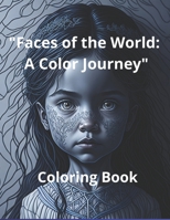 "Faces of the World: A Color Journey" (Spanish Edition) B0C5YM9FPQ Book Cover