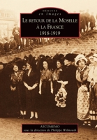 Retour de la Moselle à la France (Le) 2849107166 Book Cover