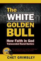 The White Golden Bull 0979692857 Book Cover