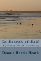 In Search of Self: A Journey Worth Recording 1548308870 Book Cover