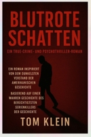 Blutrote Schatten: Ein True-Crime- und Psychothriller-Roman: Ein Roman inspiriert von einem der berüchtigtsten Serienkiller der amerikanischen Geschichte (German Edition) B0G5YYS71P Book Cover