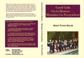 Good Girls Go to Heaven ... Mounties Go Everywhere 0997994711 Book Cover