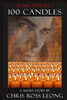 Scary Stories 3: 100 Candles: A Short Story 153519426X Book Cover