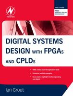 Digital Systems Design with FPGAs and CPLDs 075068397X Book Cover