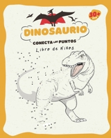 Dinosaurio - Conecta Los Puntos: Números 1-80 | De 3 a 8 años | Preescolar, Kindergarten a la Escuela B08N37KDBT Book Cover