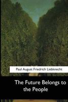 The Future Belongs to the People 1518750753 Book Cover