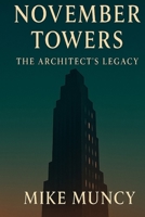 November Towers the Architect's legacy B0F6VCY79B Book Cover