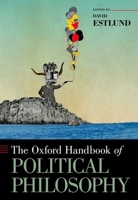 The Oxford Handbook of Political Philosophy 0190246332 Book Cover