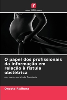 O papel dos profissionais da informação em relação à fístula obstétrica (Portuguese Edition) 6208069041 Book Cover