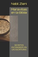 Maravillas en la Biblia: SECRETOS ESCONDIDOS EN LAS ESCRITURAS B0C4N7X5HF Book Cover