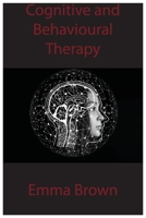 Cognitive and Behavioural Therapy 1802166025 Book Cover