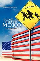 I Came Through Mexico 1453896988 Book Cover