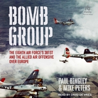 Bomb Group: The Eighth Air Force's 381st and the Allied Air Offensive Over Europe B0CW54Y7GW Book Cover