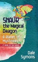 SNAUR, the Magical Dragon: A Planet of Mysteries. 192295778X Book Cover