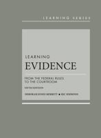 Learning Evidence: From the Federal Rules to the Courtroom, 3d - CasebookPlus (Learning Series) 1634595408 Book Cover