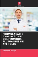 Formulação E Avaliação de Comprimidos Flutuantes de Atenolol 620557635X Book Cover