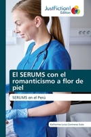 El SERUMS con el romanticismo a flor de piel 6203577421 Book Cover