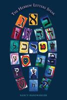 The Hebrew Letters Speak 1490563342 Book Cover
