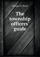 The Township Officers' Guide 5518563299 Book Cover