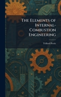 The Elements of Internal-Combustion Engineering 1025630564 Book Cover