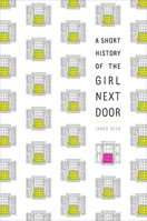 A Short History of the Girl Next Door 1524716073 Book Cover