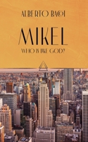 Who is like God?: Mikel 1077173415 Book Cover