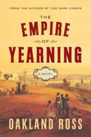 The Empire Of Yearning: A Novel 1443413240 Book Cover