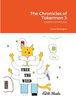 The Chronicles of Tokermon 3: CRISPY POTATOES! 1365211827 Book Cover