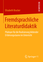 Fremdsprachliche Literaturdidaktik: Pladoyer Fur Die Realisierung Bildender Erfahrungsraume Im Unterricht 3658096330 Book Cover