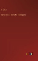 Verzeichniss der Käfer Thüringens 3386464165 Book Cover