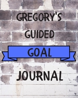 Gregory's 2020 Goal Book: 2020 New Year Planner Guided Goal Journal Gift for Gregory / Notebook / Diary / Unique Greeting Card Alternative 1677344229 Book Cover