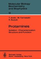 Protamines: Isolation, Characterization, Structure And Function 3642462960 Book Cover