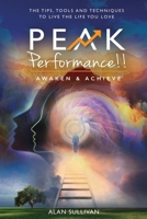 Peak Performance!!: Awaken and Achieve 0993585531 Book Cover