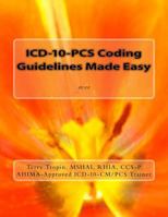 ICD-10-PCS Coding Guidelines Made Easy: 2018 1986312704 Book Cover
