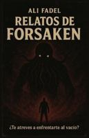 Relatos de Forsaken: Seis relatos de horror cósmico B0FT7L4DMY Book Cover