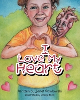 I Love My Heart B0FR5XY29K Book Cover