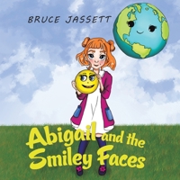 Abigail and the Smiley Faces 1641824646 Book Cover