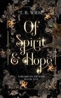 Of Spirit & Hope: Forsaken by the Gods Book One 195965702X Book Cover