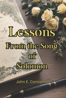 Lessons From the Song of Solomon: Applying to today’s Marriages (The Wisdom Series) B0CC7C36T9 Book Cover