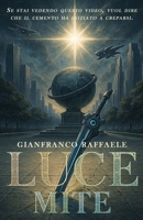 Luce Mite (Italian Edition) B0G81351LY Book Cover