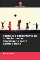 Formação concorrente na infância: novas abordagens sobre aptidão física 6205710145 Book Cover
