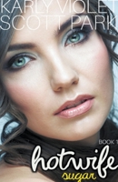 Hotwife Sugar Book 1 B09BY81Q86 Book Cover