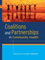Coalitions and Partnerships in Community Health 0787987859 Book Cover